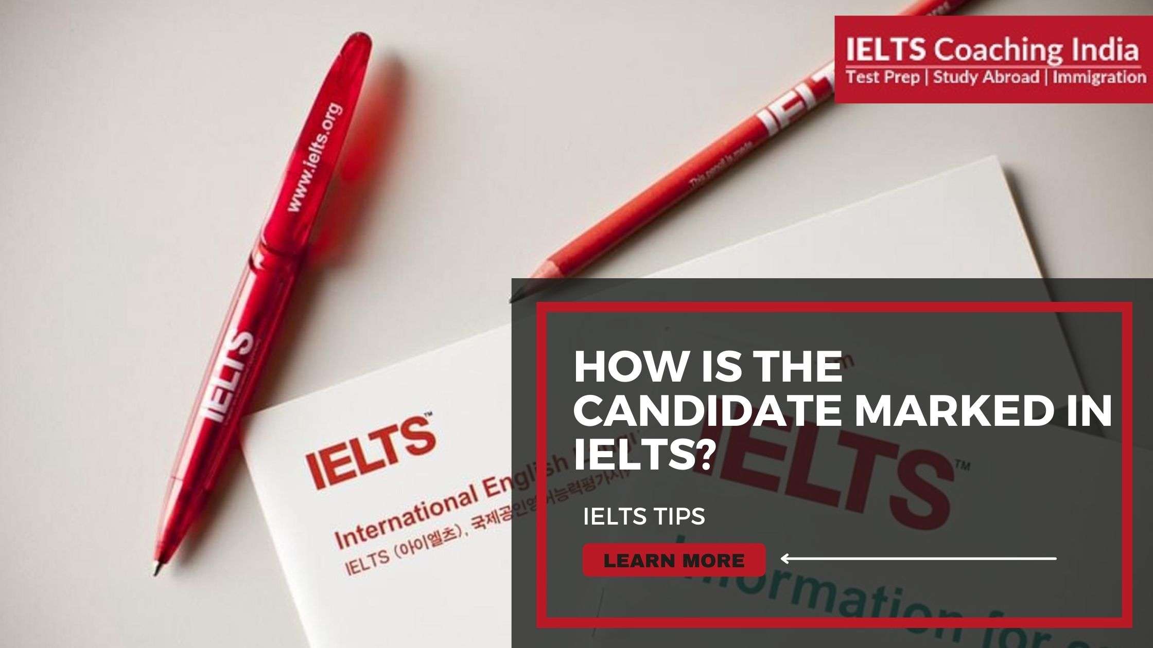 HOW IS THE CANDIDATE MARKED IN IELTS? WHAT IS A BAND SCORE IN IELTS?