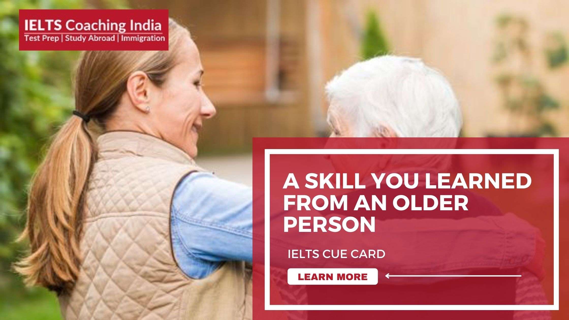 #4 DESCRIBE A SKILL THAT YOU LEARN FROM AN OLDER PERSON