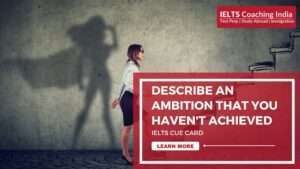 Read more about the article #35 DESCRIBE AN AMBITION THAT YOU HAVEN’T ACHIEVED