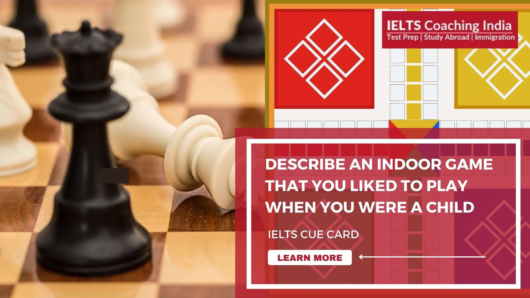 Describe an indoor game that you liked to play when you were child | IELTS CUE CARD | IELTS Coaching India