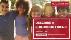 Describe a childhood friend | IELTS Coaching India | Cue Card