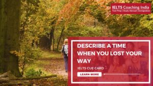 Read more about the article DESCRIBE A TIME WHEN YOU LOST YOUR WAY
