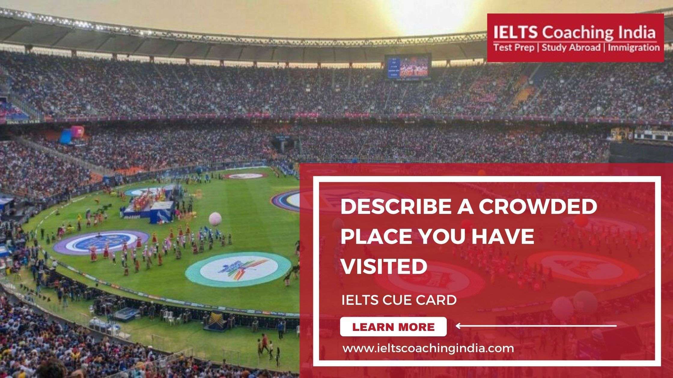 describe-a-crowded-place-you-have-visited-ielts-cue-card