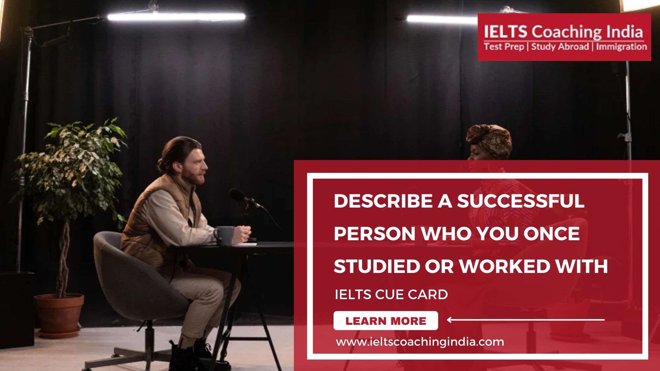 Read more about the article #62 DESCRIBE A SUCCESSFUL PERSON WHO YOU ONCE STUDIED OR WORKED WITH