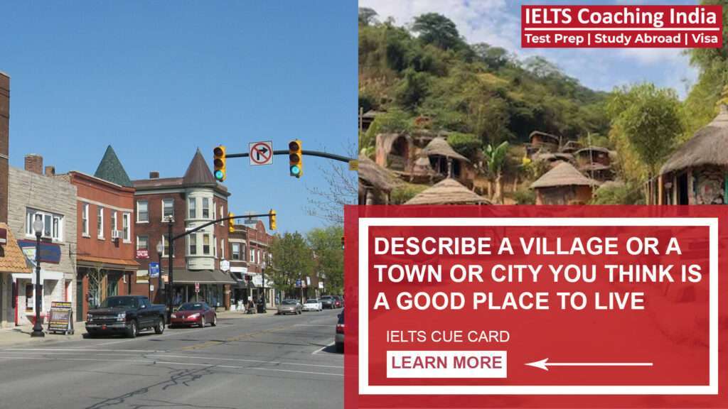 Describe a village or a town or city you think is a good place to live