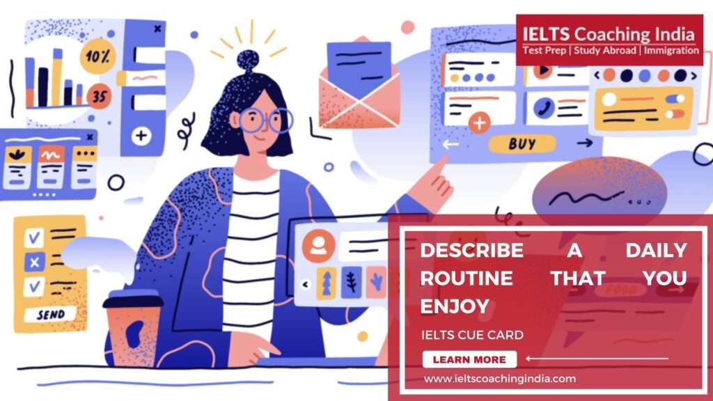 Describe A Daily Routine That You Enjoy IELTS Cue Card describe-a-daily-routine-that-you-enjoy-ielts-cue-card