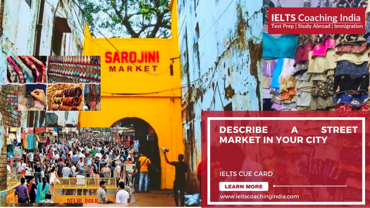 Read more about the article DESCRIBE A STREET MARKET IN YOUR CITY.  | #158 Latest IELTS Cue Card