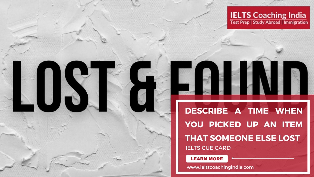 DESCRIBE A TIME WHEN YOU PICKED UP AN ITEM THAT SOMEONE ELSE LOST | #153 Latest IELTS Cue Card