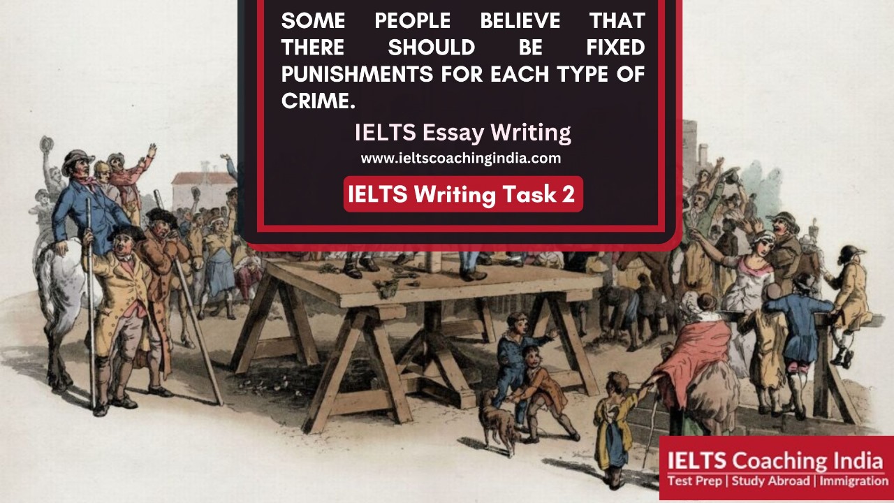 Read more about the article CRIME AND PUNISHMENTS, SOME PEOPLE BELIEVE THAT THERE SHOULD BE FIXED PUNISHMENTS FOR EACH TYPE OF CRIME.