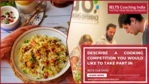 Read more about the article DESCRIBE A COOKING COMPETITION YOU WOULD LIKE TO TAKE PART IN  #197