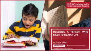Read more about the article DESCRIBE A PERSON WHO LIKES TO READ A LOT. #204