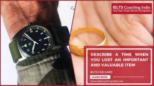 Read more about the article DESCRIBE A TIME WHEN YOU LOST AN IMPORTANT AND VALUABLE ITEM.#205