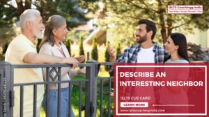 Read more about the article DESCRIBE AN INTERESTING NEIGHBOR  #217