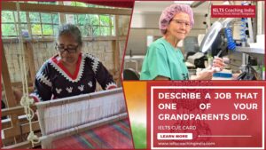 Read more about the article DESCRIBE A JOB THAT ONE OF YOUR GRANDPARENTS DID.  #214