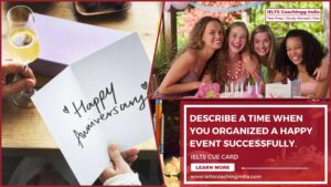Read more about the article DESCRIBE A TIME WHEN YOU ORGANIZED A HAPPY EVENT SUCCESSFULLY.  #218