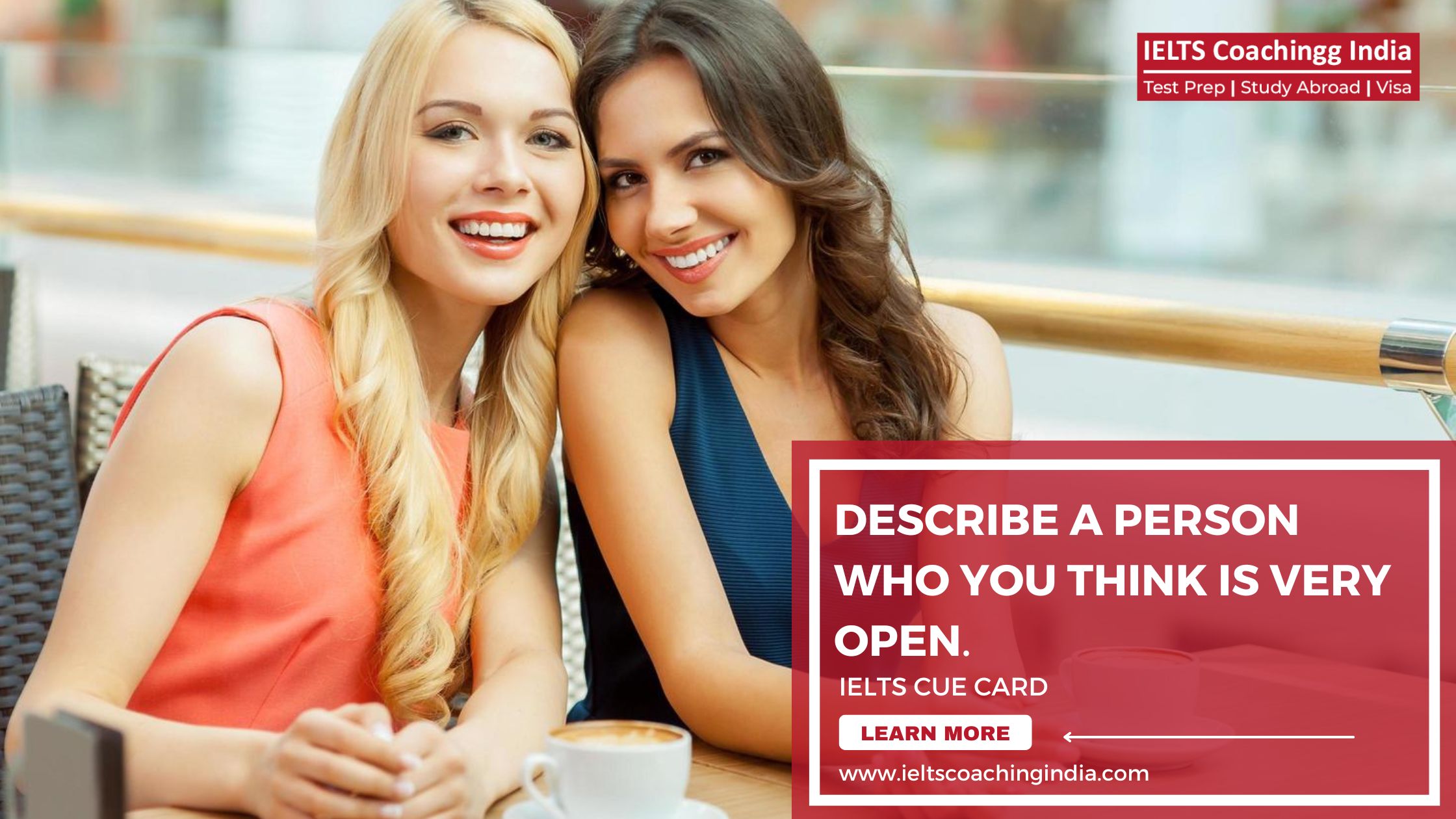 Describe a person who you think is very open | IELTS Cue Card
