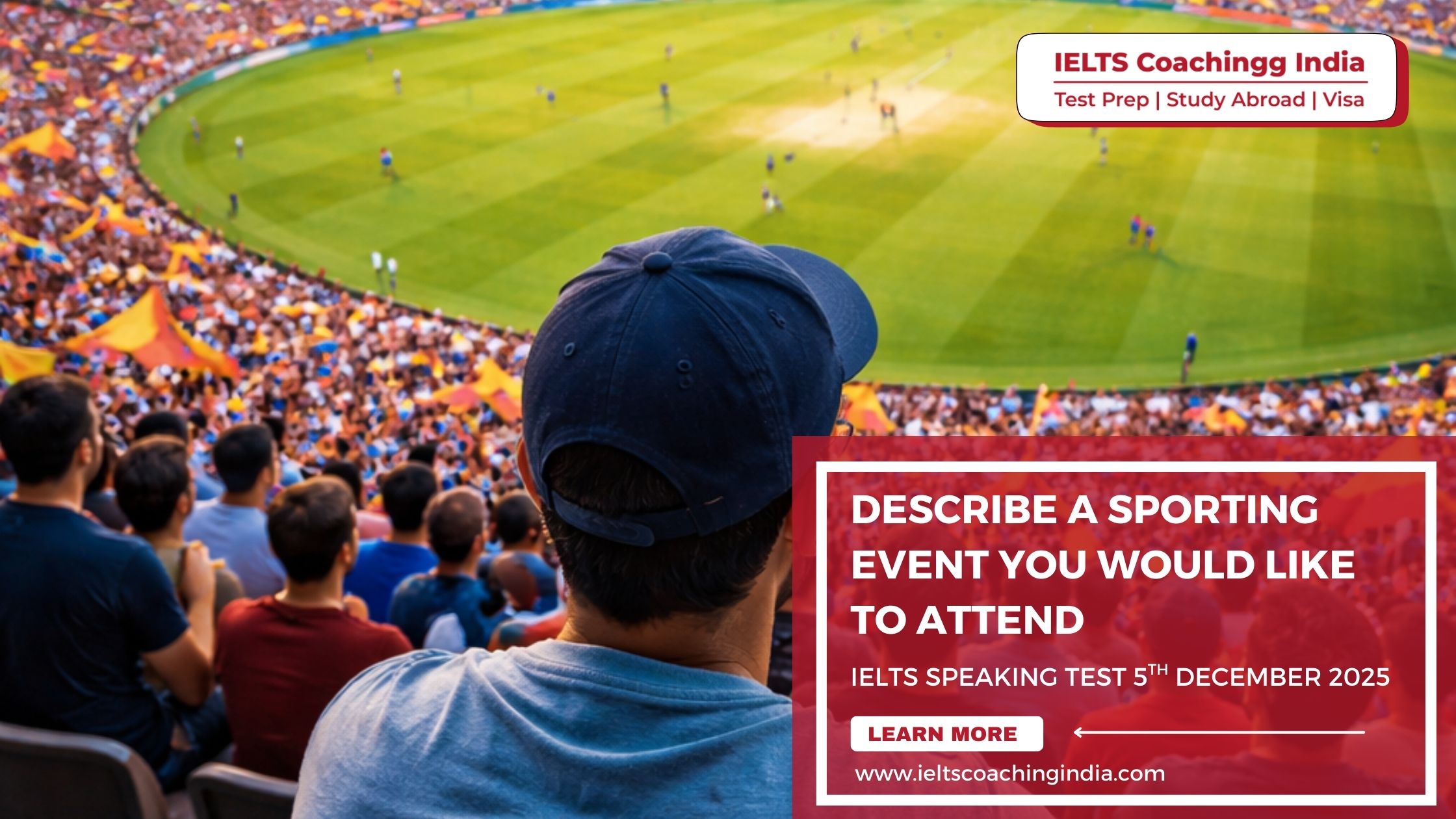 You are currently viewing IELTS Speaking Test 5th December 2025 | Describe a sporting event you would like to attend.