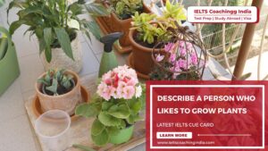 Read more about the article Describe a person who likes to grow plants