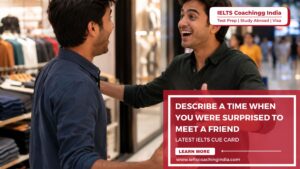 Read more about the article DESCRIBE A TIME WHEN YOU UNEXPECTEDLY MET A FRIEND