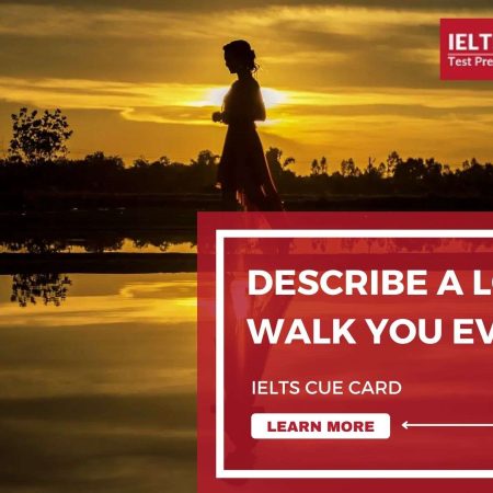 Describe a long walk you ever had | IELTS CUE CARD | IELTS Coaching India