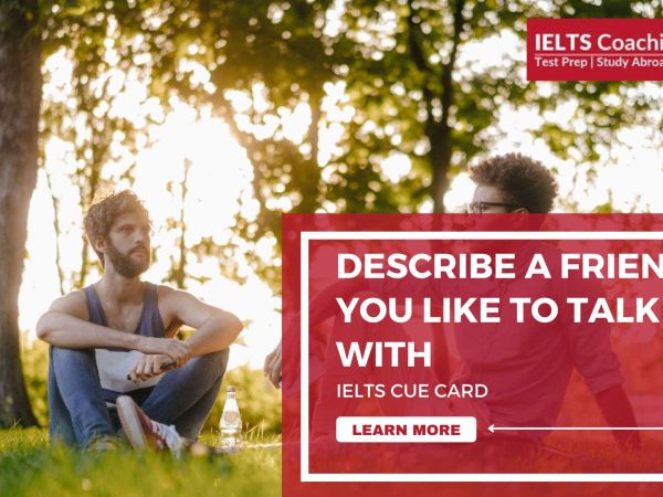 Describe a friend you like to talk with | IELTS Cue Card | IELTS